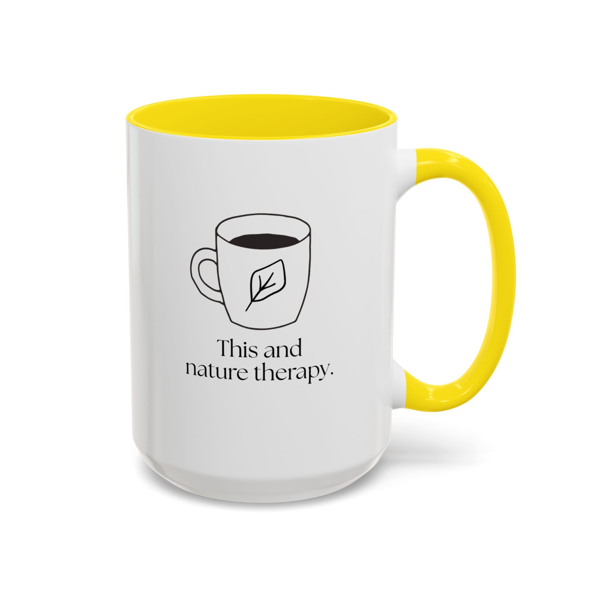 Nature Therapy Coffee Mug — "This and nature therapy" Accent Ceramic Mug (15oz)
