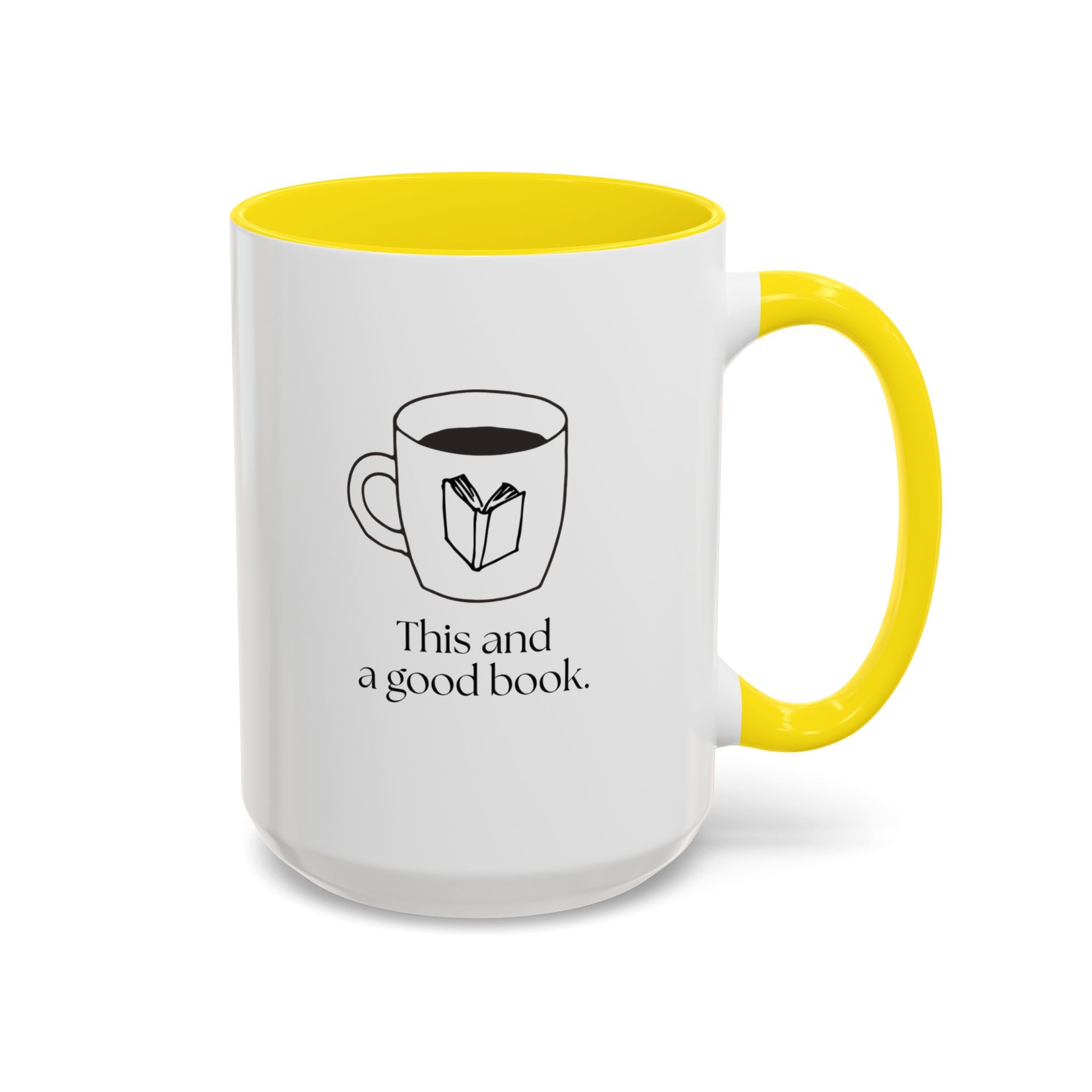 A Good Book Coffee Mug — "This and a good book" Accent Ceramic Mug (15oz)