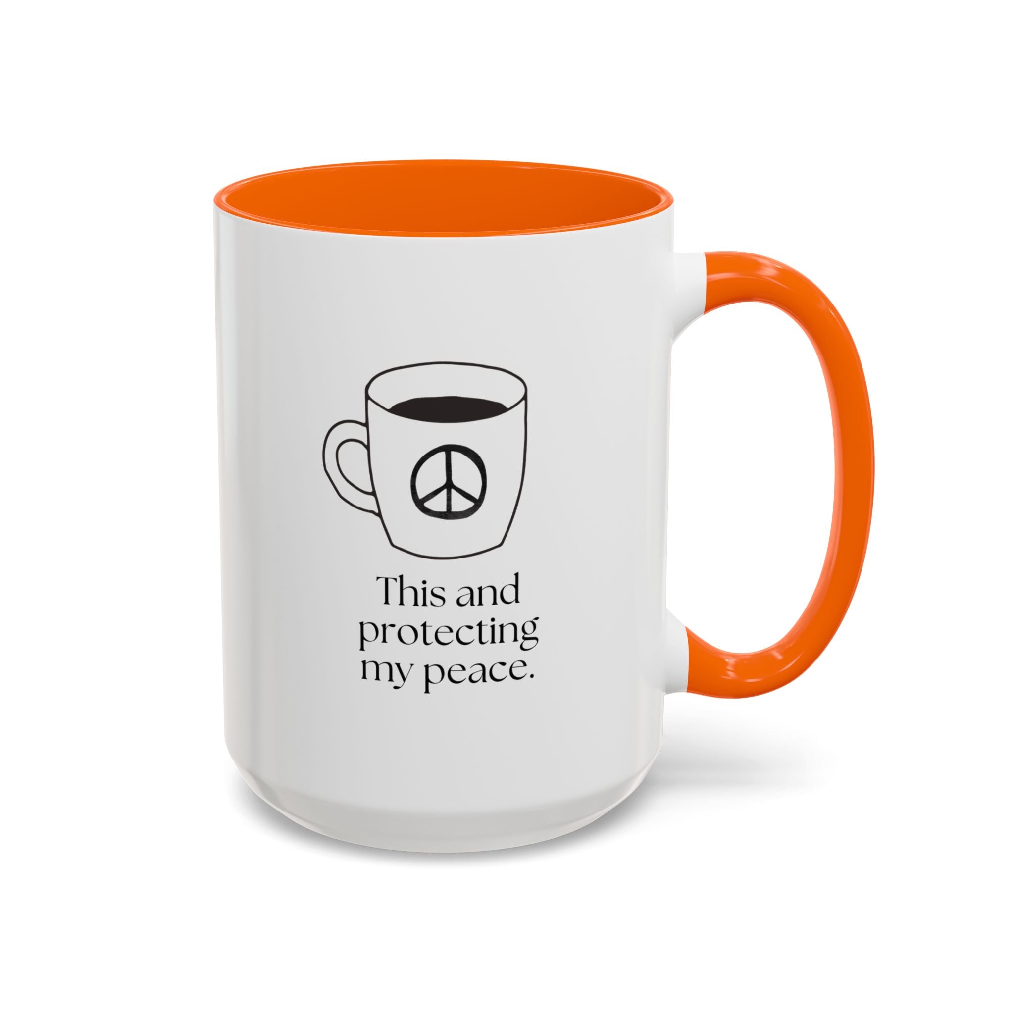 Protecting My Peace Coffee Mug — "This and protecting my peace" Accent Ceramic Mug (15oz)