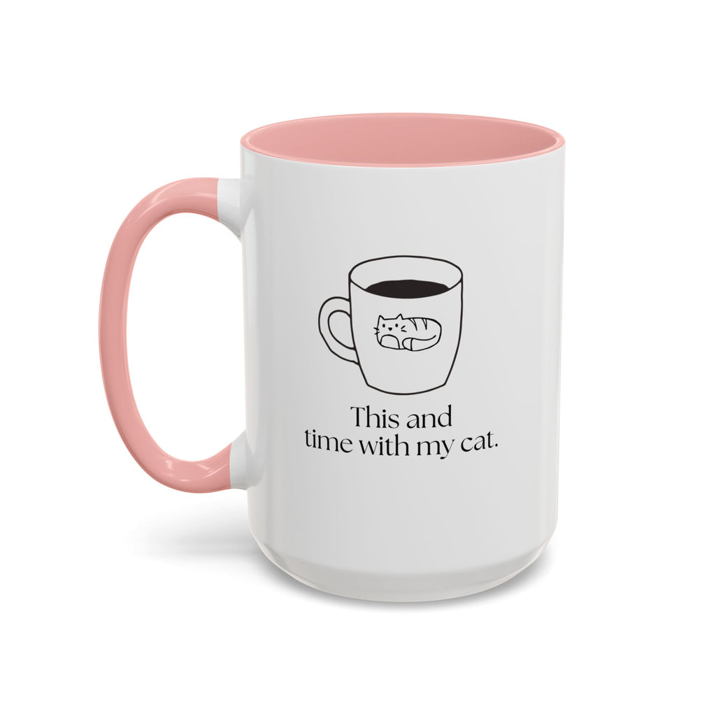 Time With My Cat Coffee Mug — "This and time with my cat" Accent Ceramic Mug (15oz)