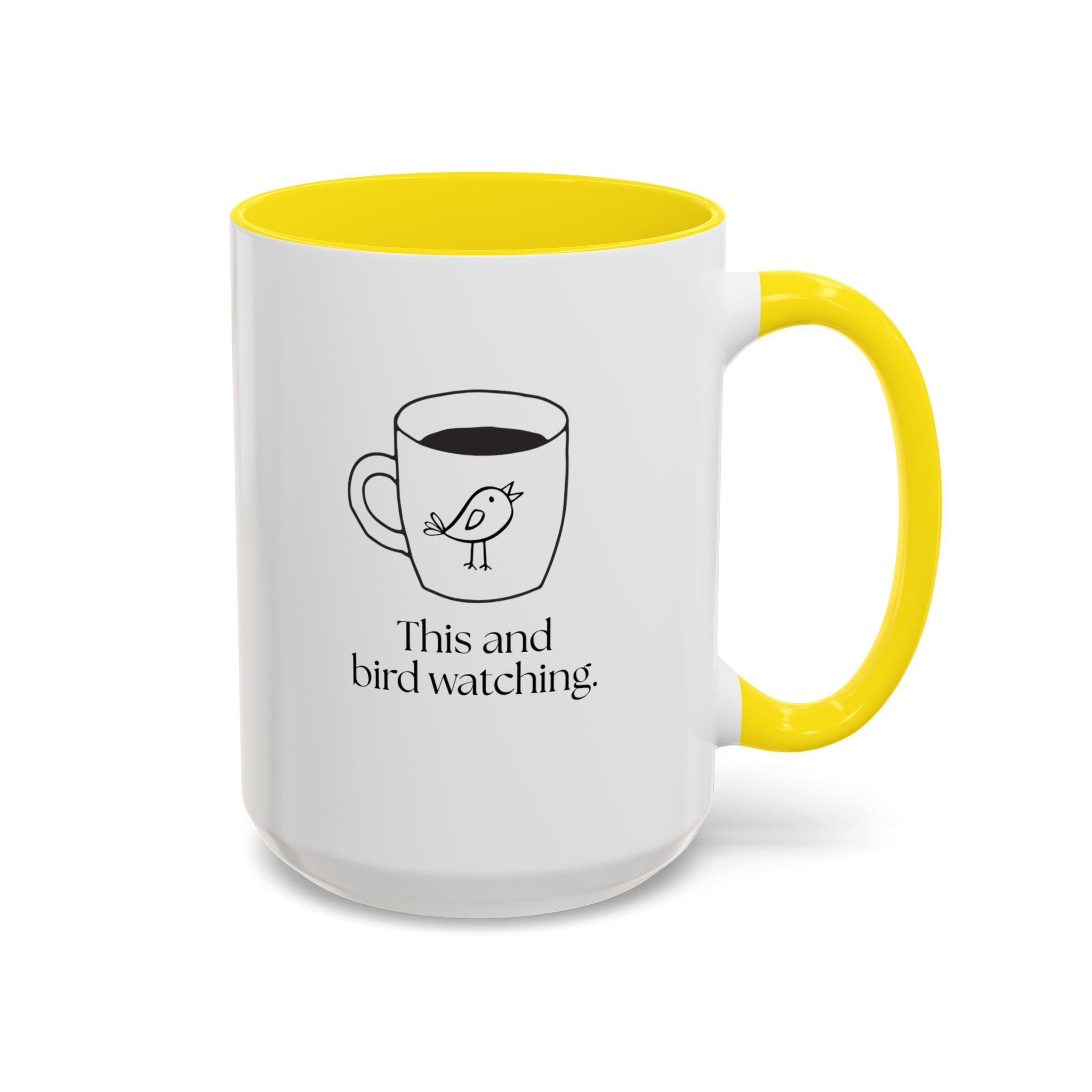 Bird Watching Coffee Mug — "This and bird watching" Accent Ceramic Mug (15oz)