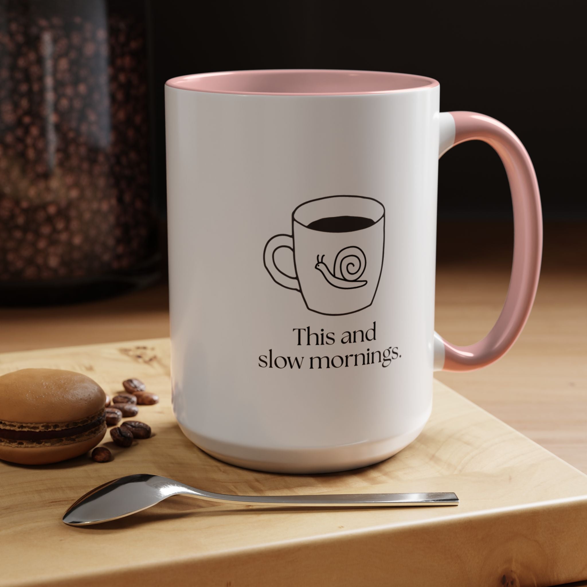 Slow Mornings Coffee Mug — "This and slow mornings" Accent Ceramic Mug (15oz)