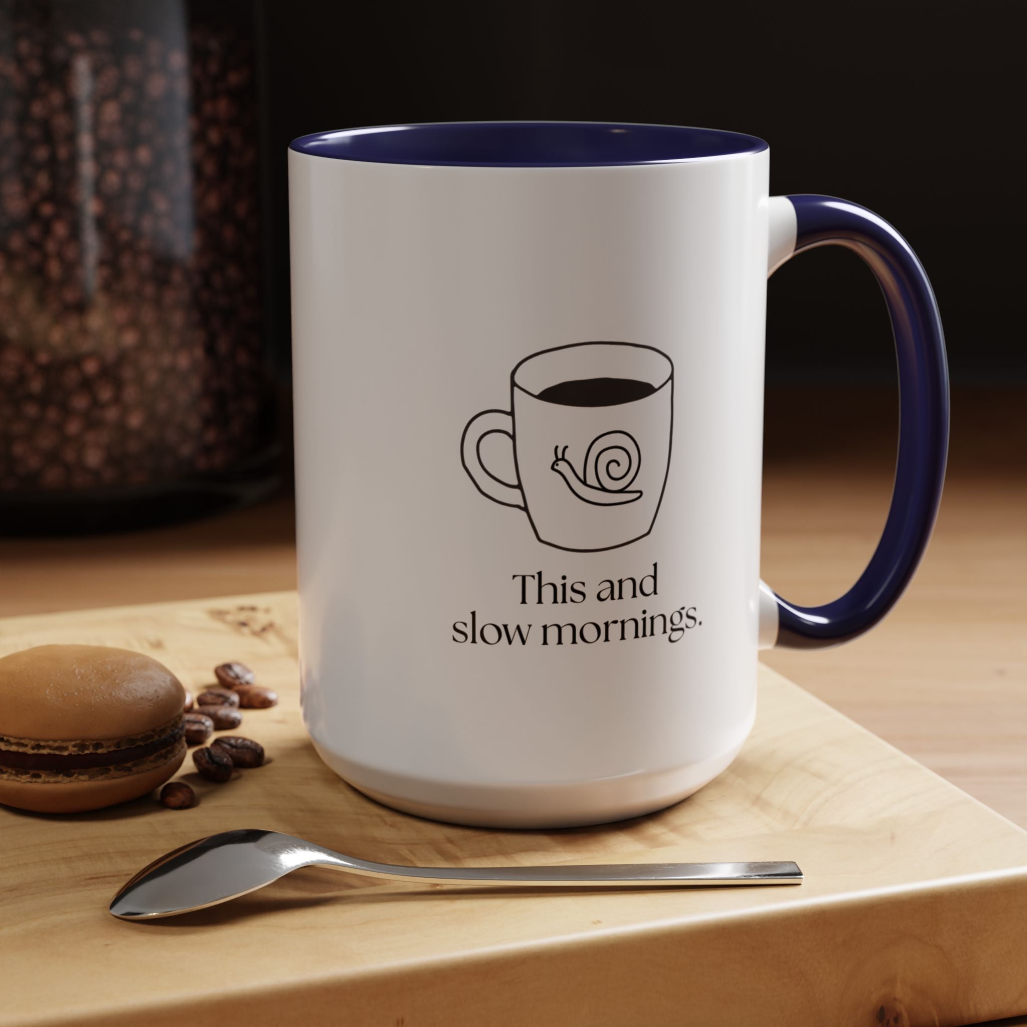 Slow Mornings Coffee Mug — "This and slow mornings" Accent Ceramic Mug (15oz)
