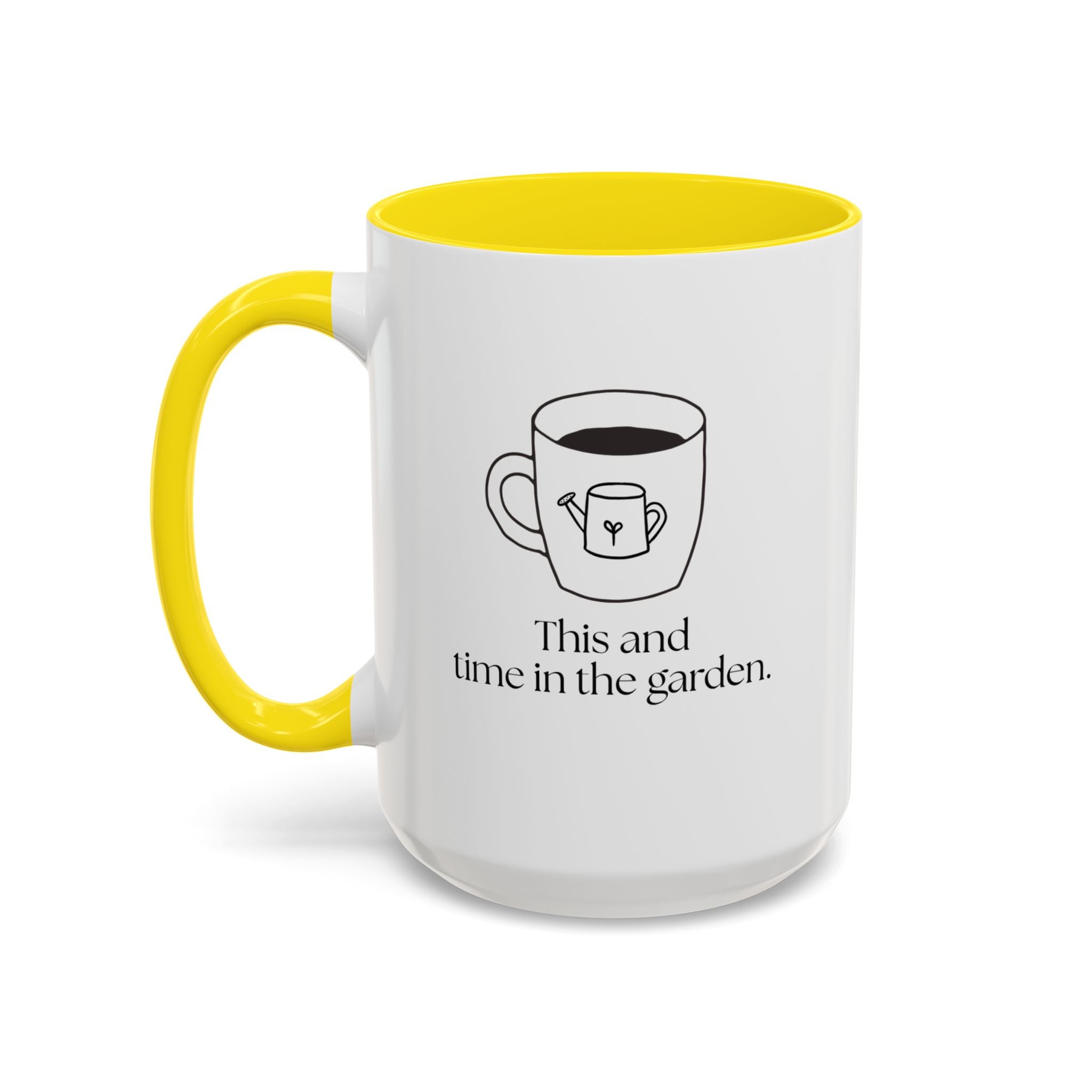 Time in the Garden Coffee Mug — "This and time in the garden" Accent Ceramic Mug (15oz)