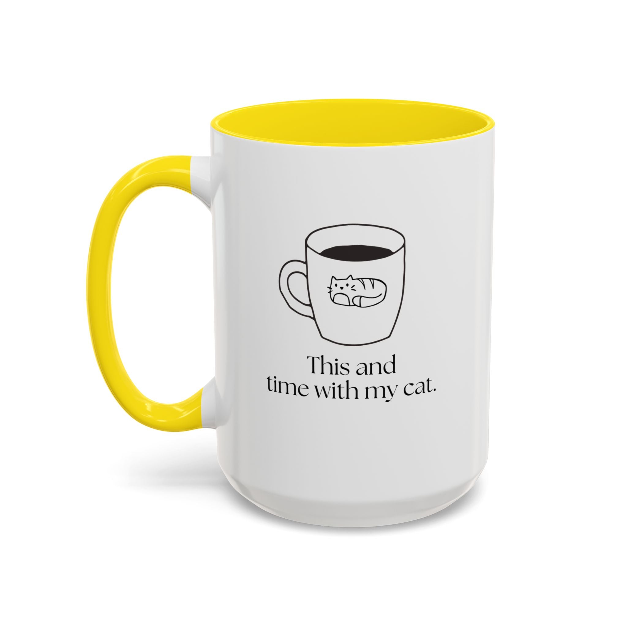 Time With My Cat Coffee Mug — "This and time with my cat" Accent Ceramic Mug (15oz)