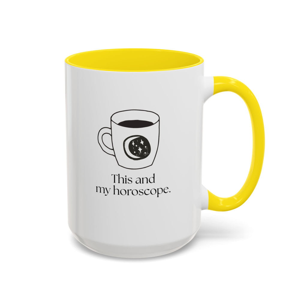 My Horoscope Coffee Mug — "This and my horoscope" Accent Ceramic Mug (15oz)