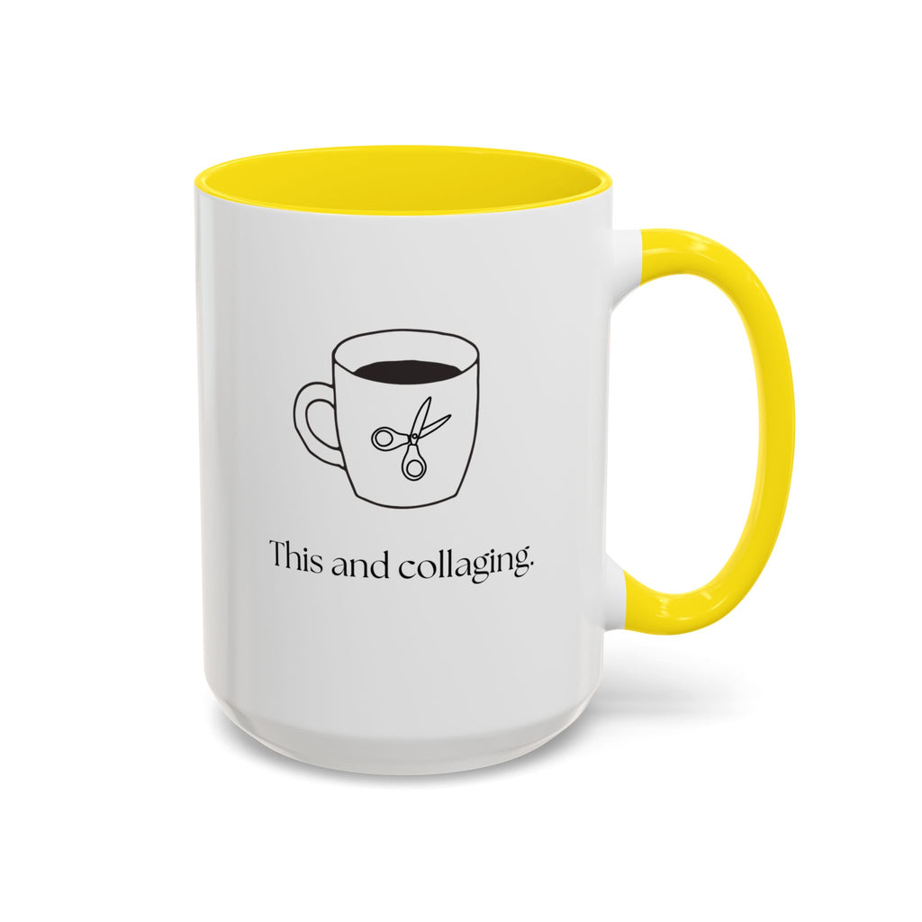 Collaging Coffee Mug — "This and collaging" Accent Ceramic Mug (15oz)