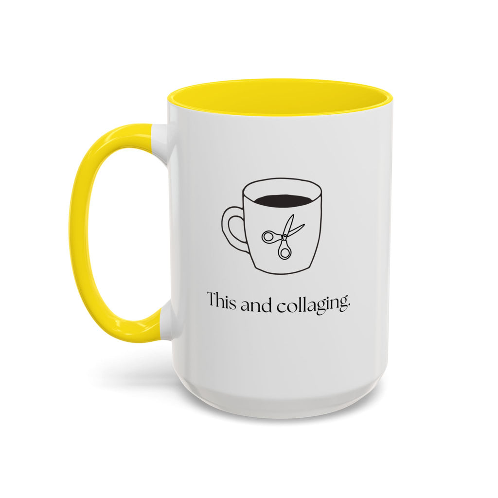 Collaging Coffee Mug — "This and collaging" Accent Ceramic Mug (15oz)
