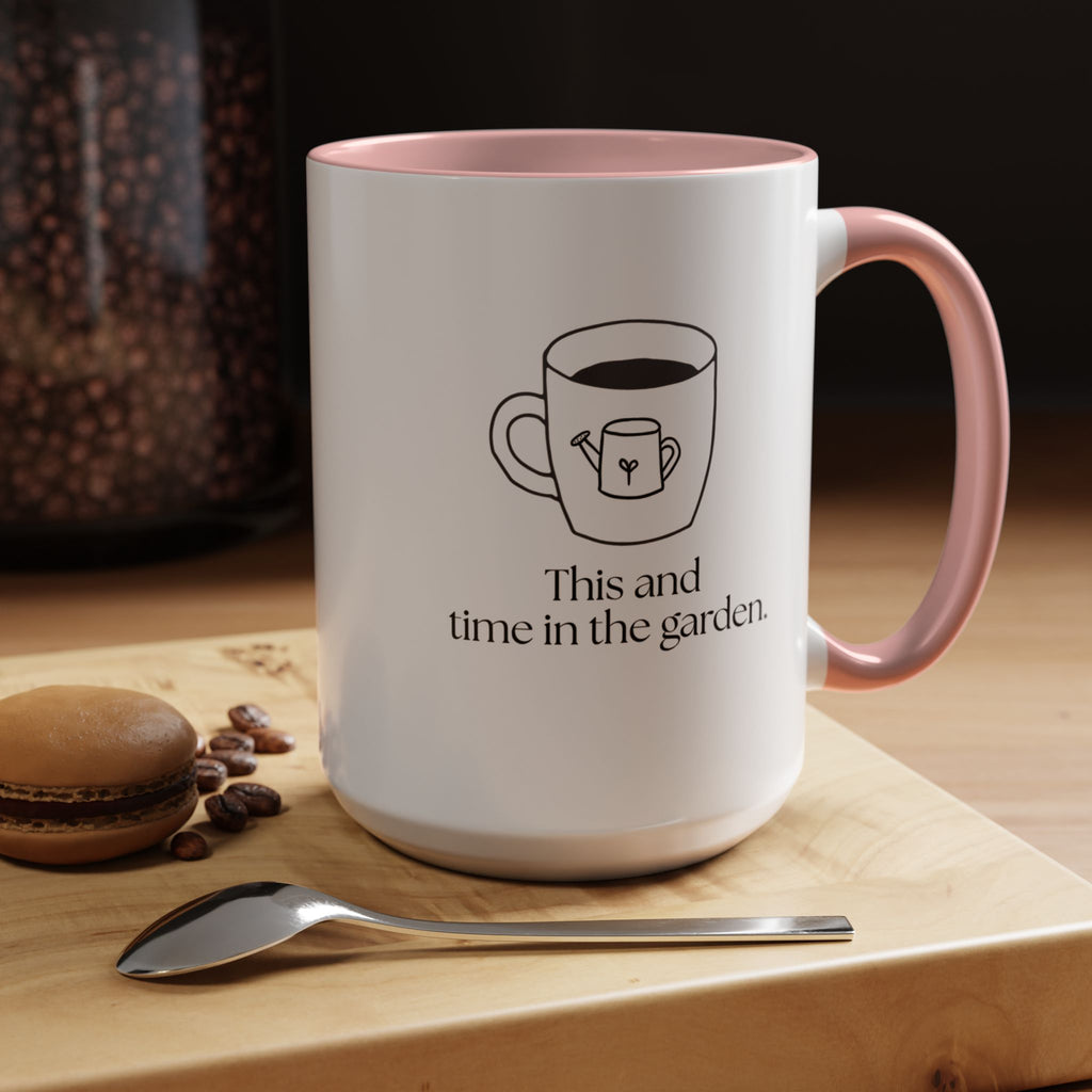 Time in the Garden Coffee Mug — "This and time in the garden" Accent Ceramic Mug (15oz)