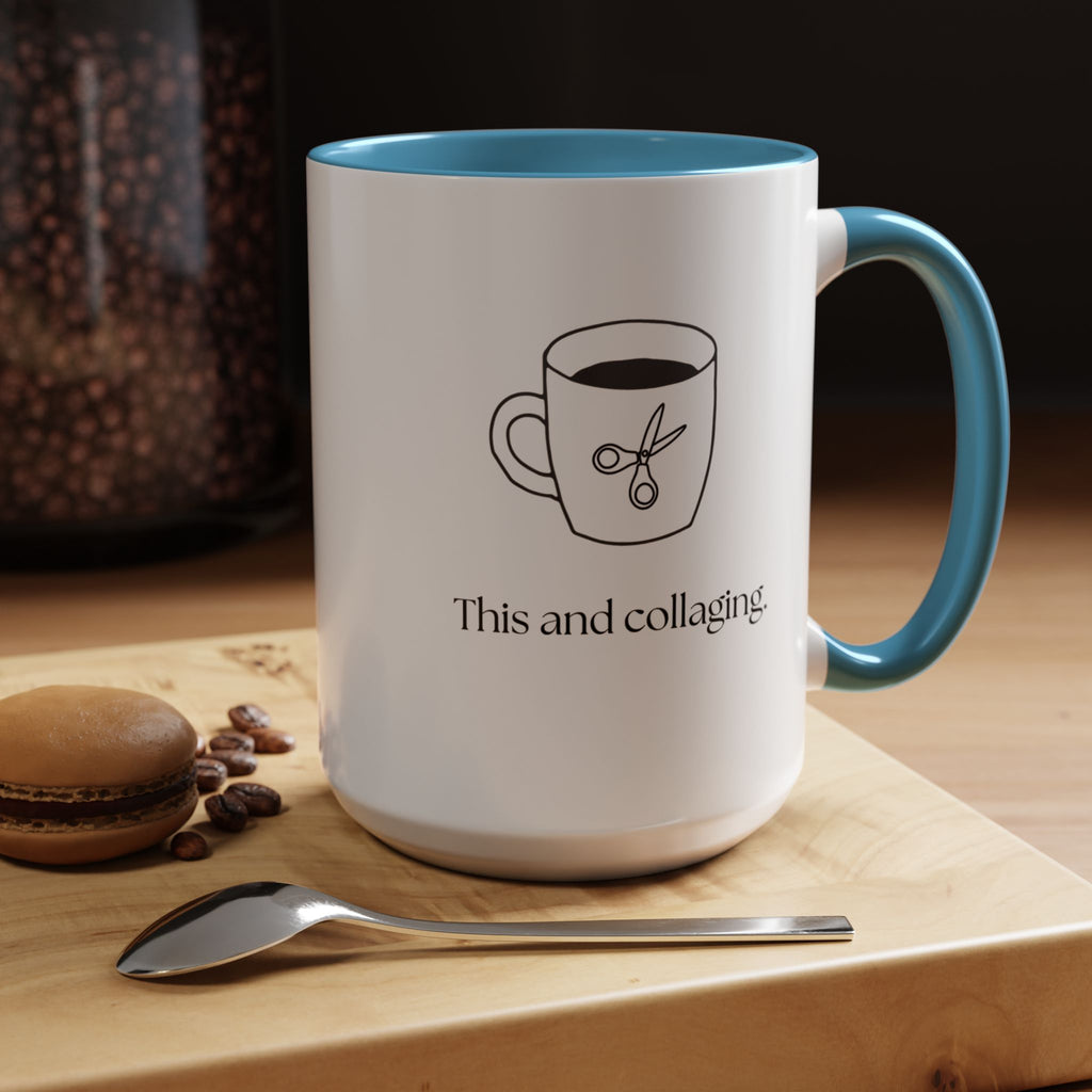 Collaging Coffee Mug — "This and collaging" Accent Ceramic Mug (15oz)