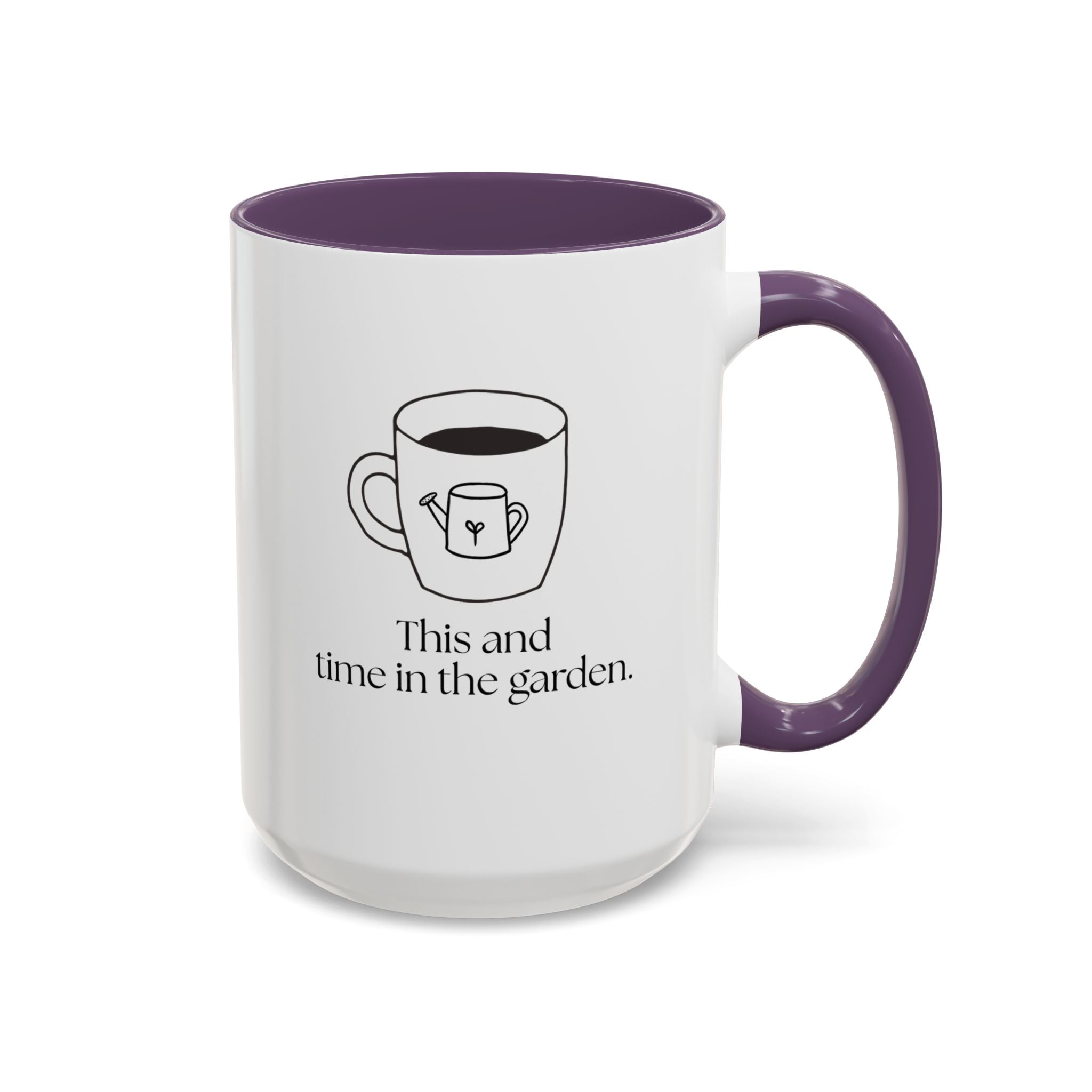 Time in the Garden Coffee Mug — "This and time in the garden" Accent Ceramic Mug (15oz)