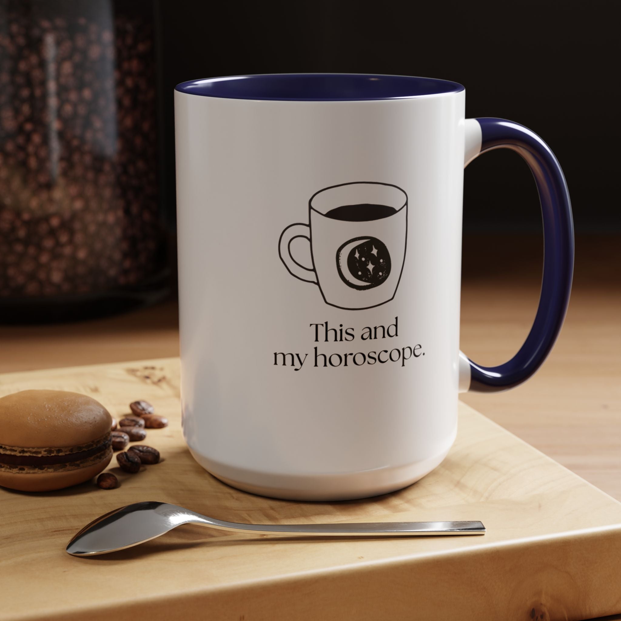 My Horoscope Coffee Mug — "This and my horoscope" Accent Ceramic Mug (15oz)