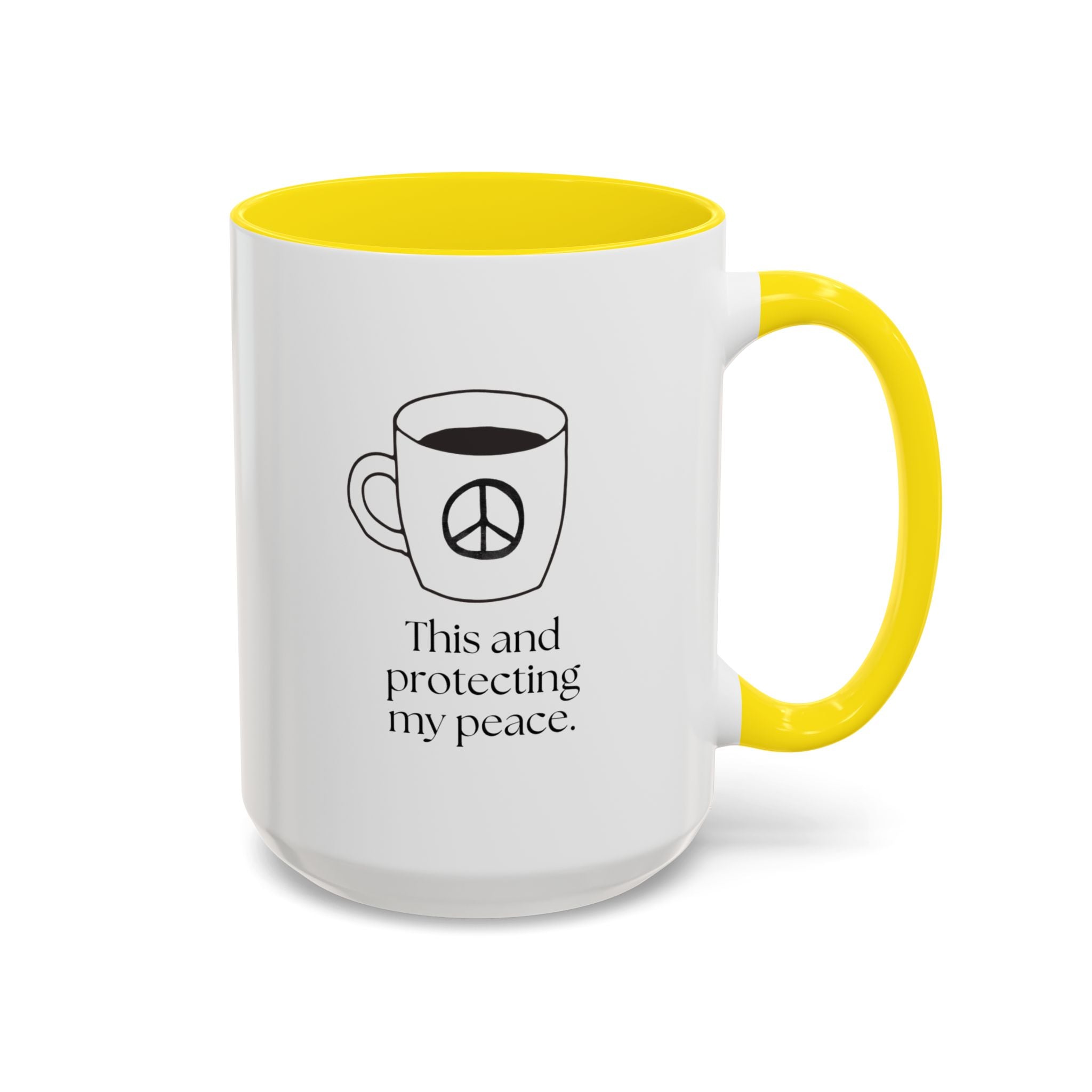 Protecting My Peace Coffee Mug — "This and protecting my peace" Accent Ceramic Mug (15oz)